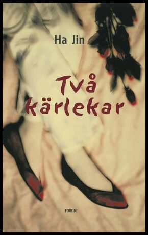Ha Jin : Två kärlekar
