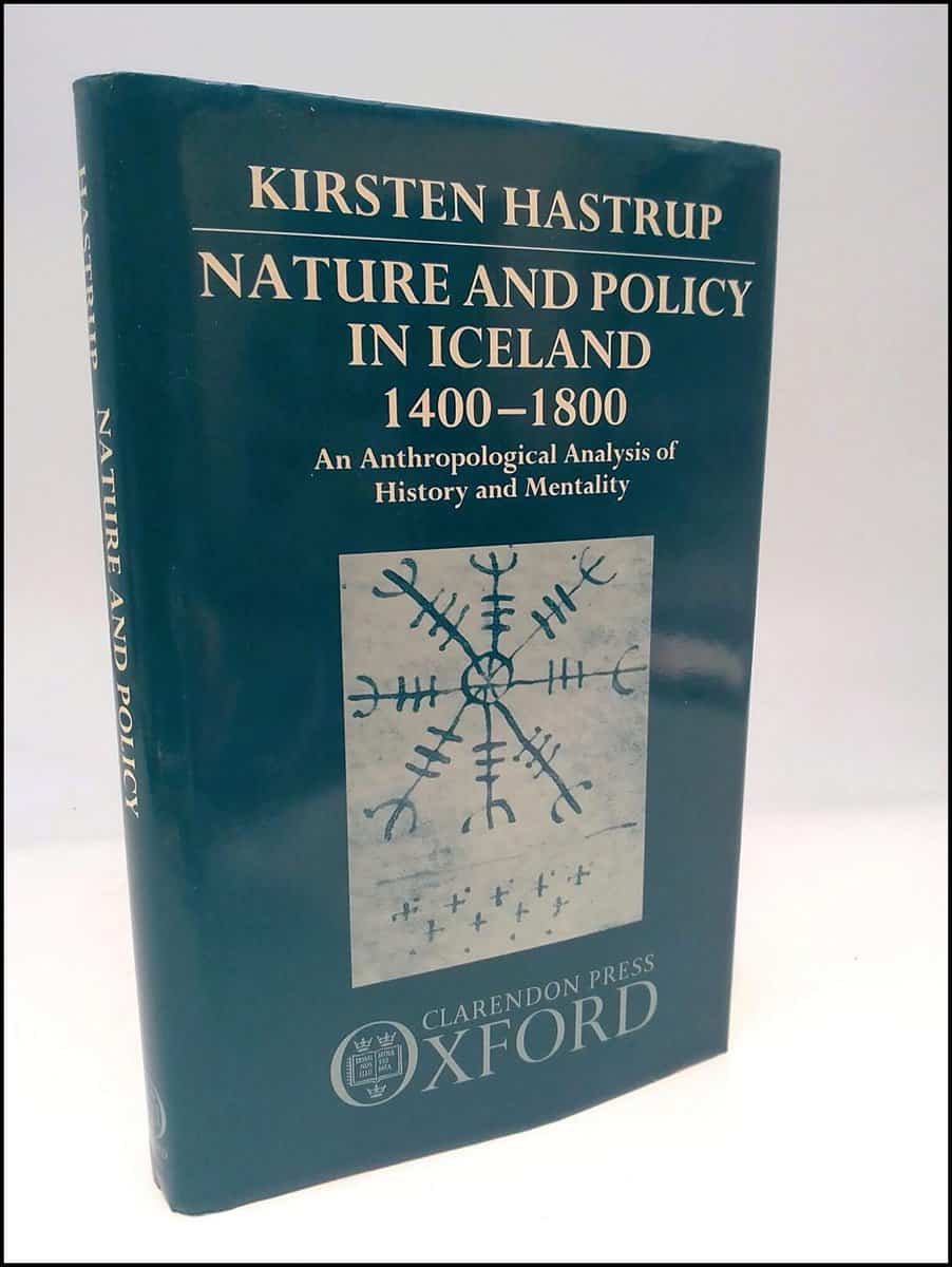 Kirsten Hastrup : Nature and policy in Iceland 1400-1800