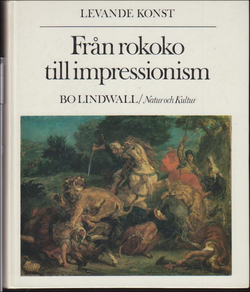 Bo Lindwall : Från rokoko till impressionism
