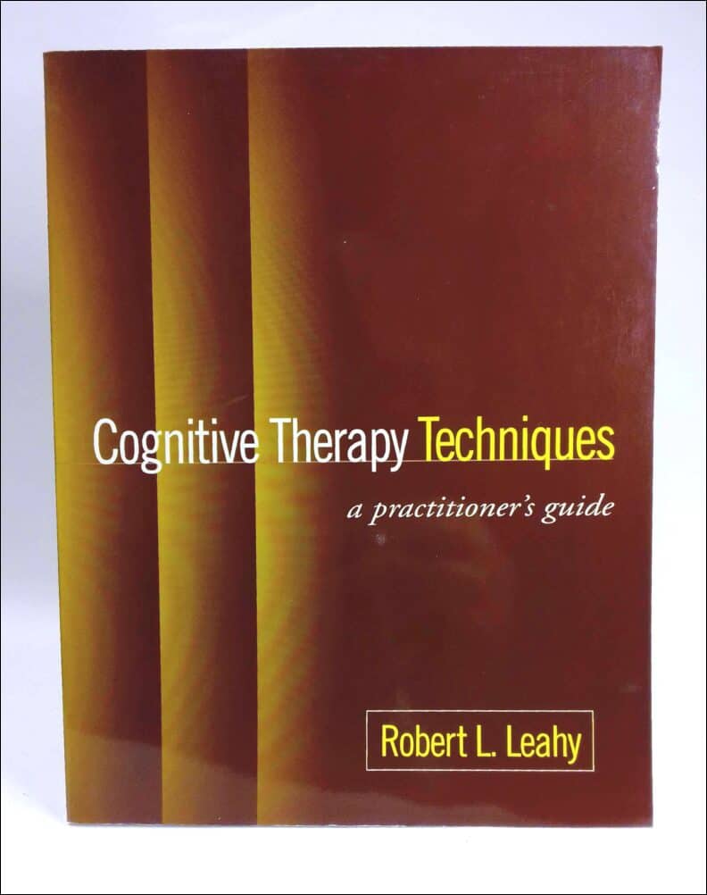 Robert L. Leahy : Cognitive therapy techniques