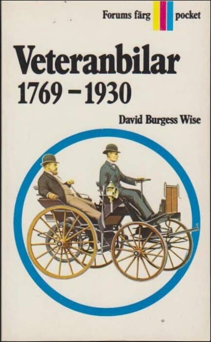 David Burgess Wise : Veteranbilar 1769-1930