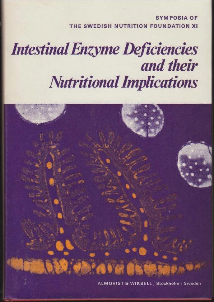 Bengt m. fl. Borgström : Intestinal Enzyme Deficiencies and their Nutritional Implications