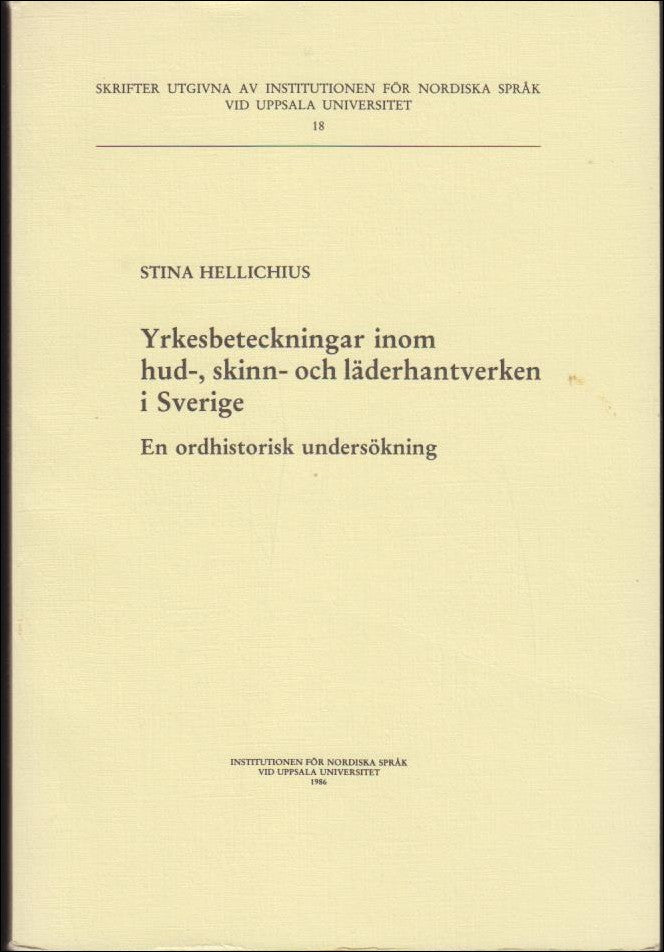 Stina Hellichius : Yrkesbeteckningar inom hud-, skinn