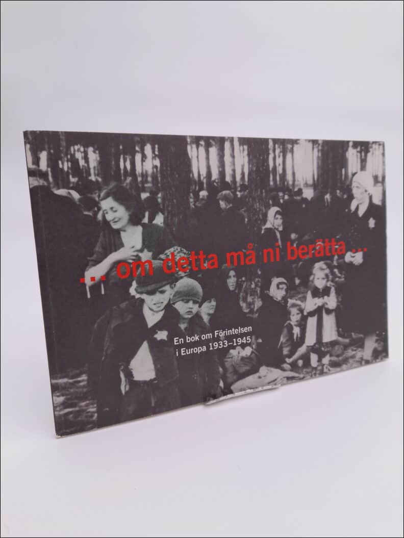 Stéphane Bruchfeld : ... om detta må ni berätta ...