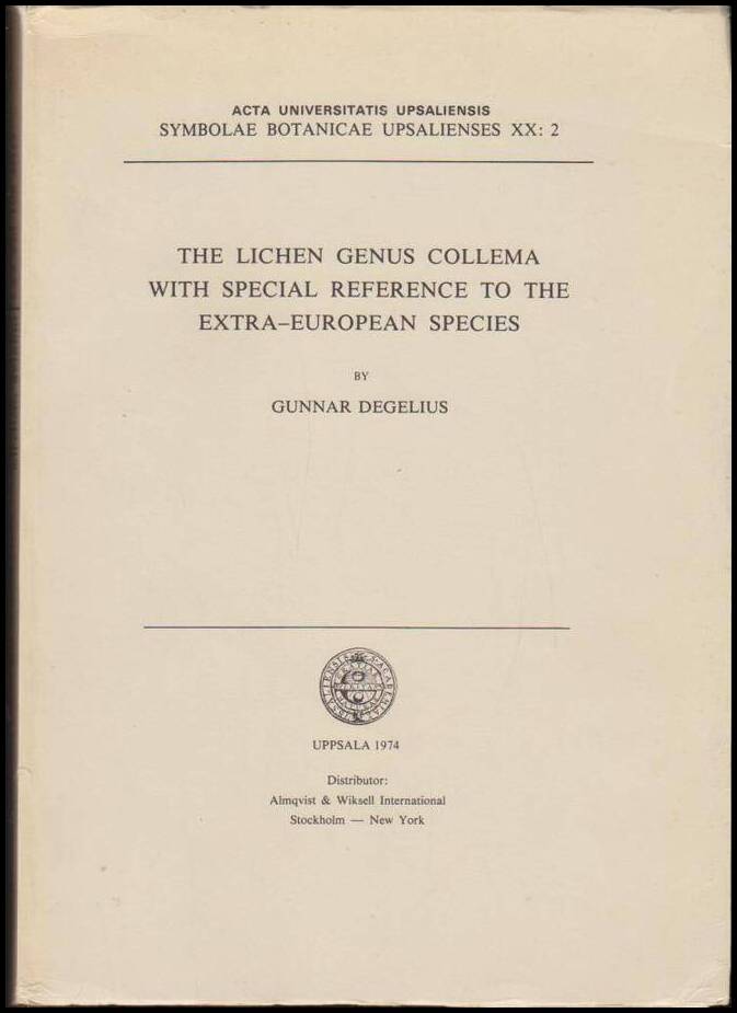 Gunnar Degelius : The Lichen Genus Collema with special Reference to the Extra-European Species