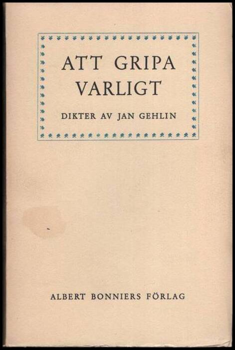 Jan Gehlin : Att gripa varligt
