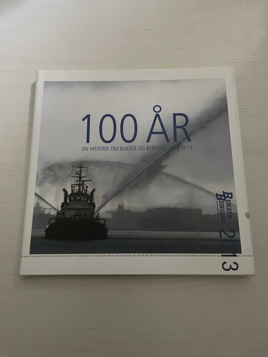 100 år en historie om Buksér og Berging 1913-2013