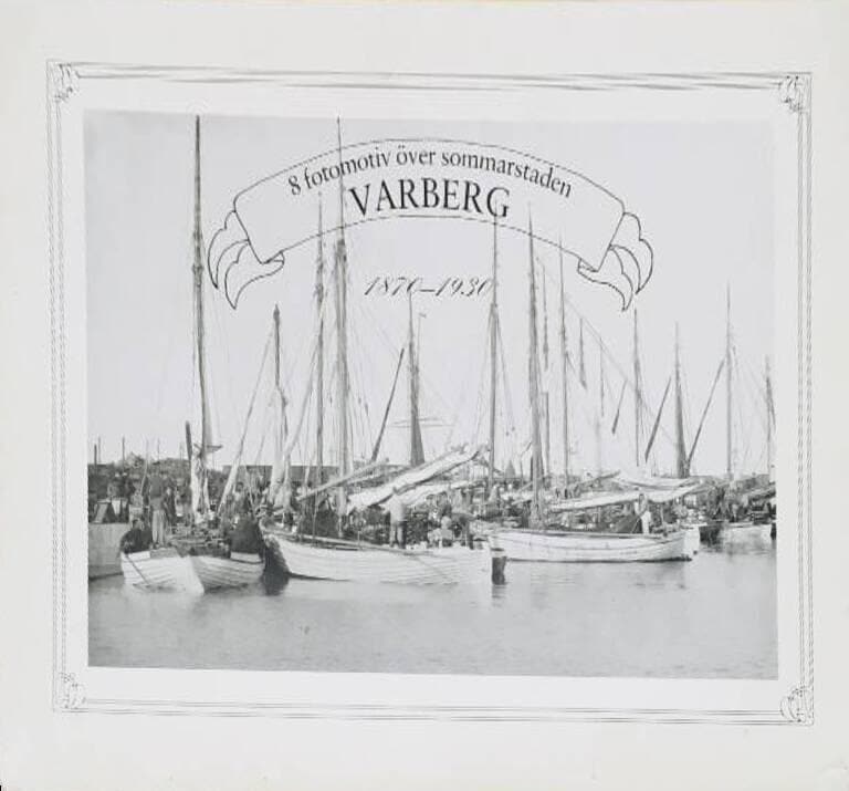 8 fotomotiv över sommarstaden Varberg 1870-1930