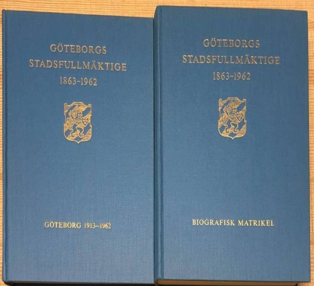 A Attman ; M Fahl : Göteborgs Stadsfullmäktige 1863-1963 I:2 + II