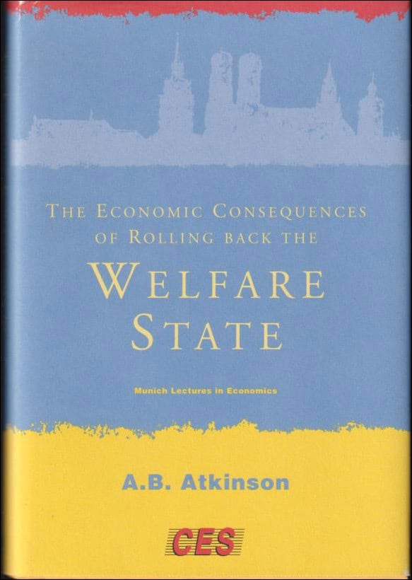 A. B. Atkinson : The Economic Consequences of Rolling Back the Welfare State