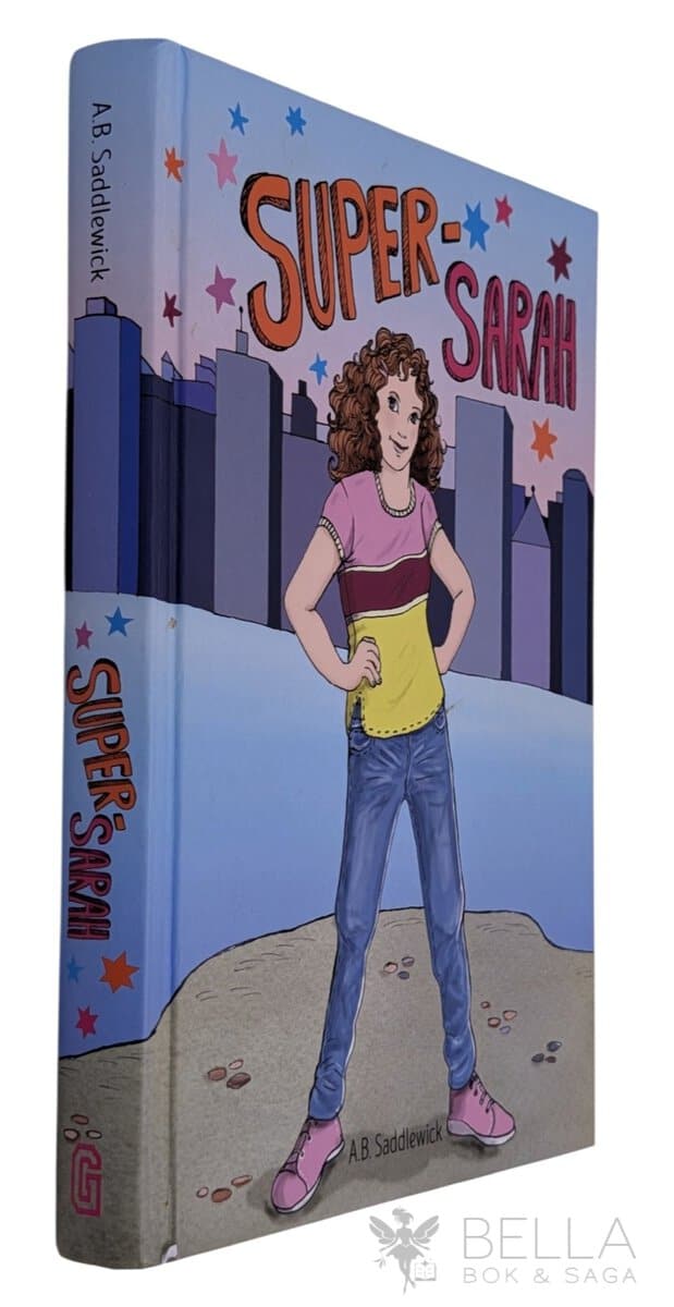 A. B. Saddlewick : Super-Sarah