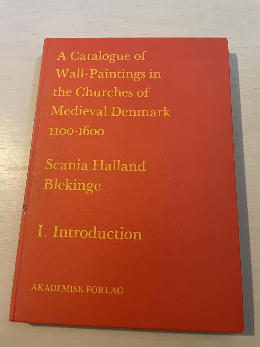 A Catalogue of Wall-Paintings in the Churches of Medieval Denmark 1100-1600 - Scania Halland Blekinge I (1). Introduction