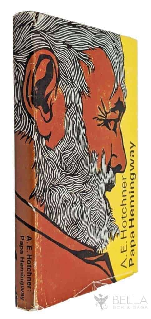 A. E. Hotchner : Papa Hemingway (svensk text)