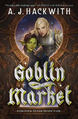 A. J. Hackwith : Goblin Market