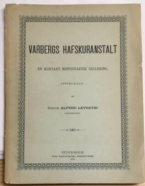 A Levertin : Varbergs hafskuranstalt - en kortare monografisk skildring