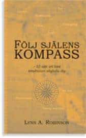 A Lynn Robinson : Följ själens kompass