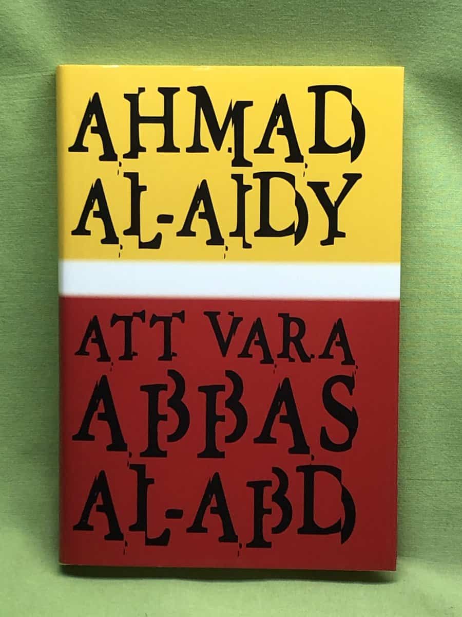 A mad al-  yid : Att vara Abbas al-Abd