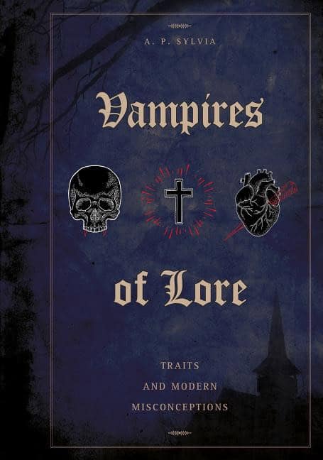 A. P. Sylvia : Vampires Of Lore