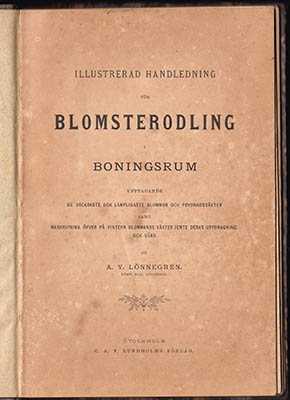 A. V. Lönnegren : Illustrerad handledning för blomsterodling i boningsrum