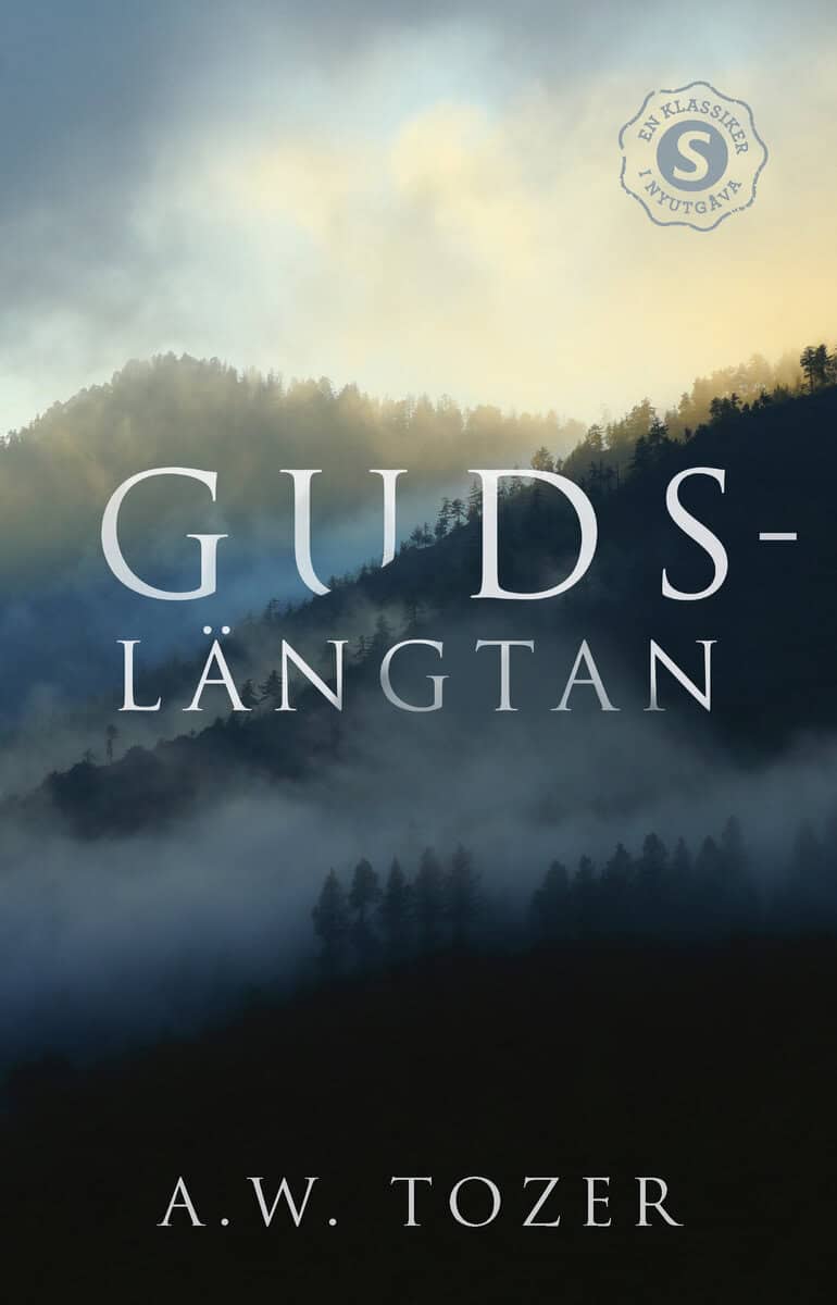 A. W. Tozer : Gudslängtan