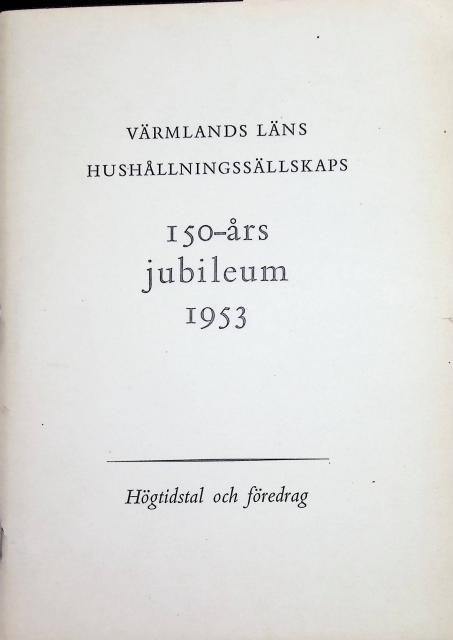 A Westling : Värmlands läns hushållningssällskaps 150-års jubileum 1953