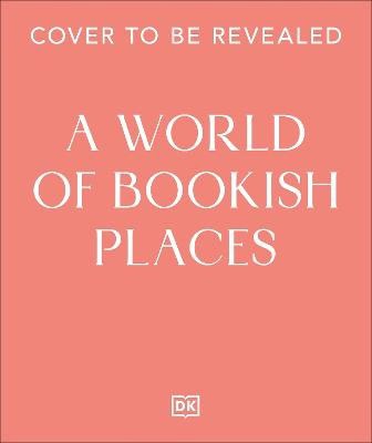 A World of Bookish Places
