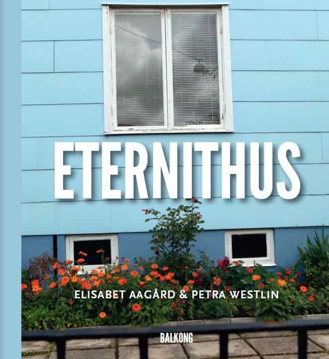 Aagård, Elisabet ; Westlin, Petra : Eternithus