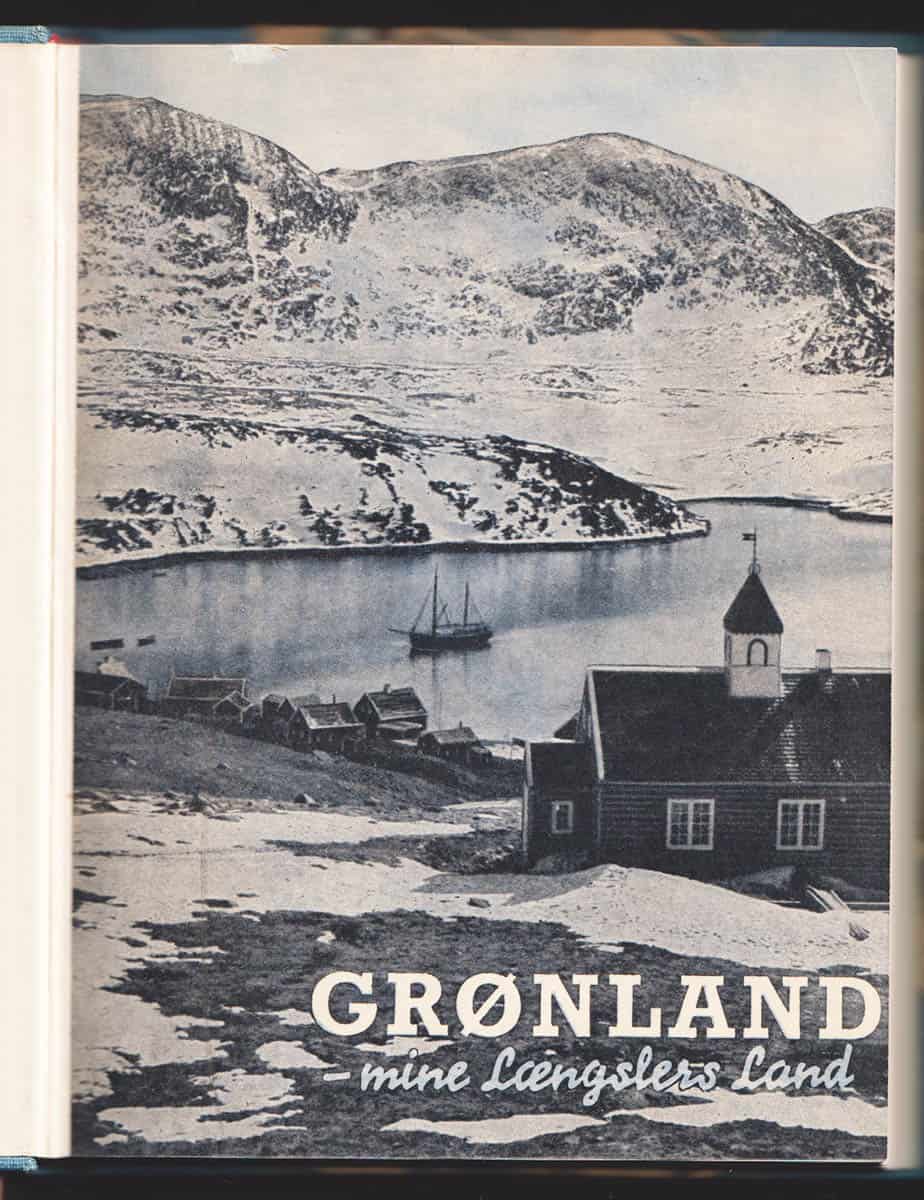 Aage Bistrup : Grønland - mine Længslers Land