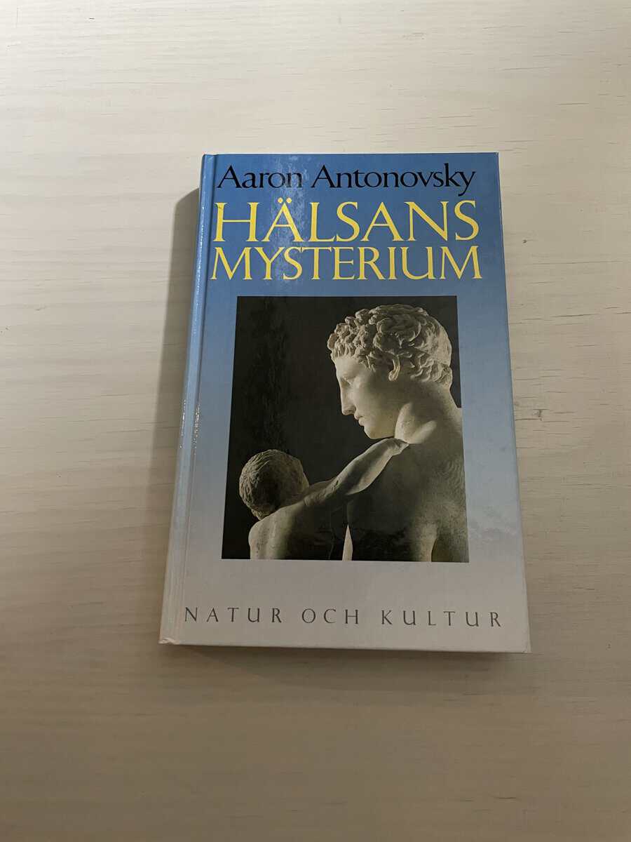 Aaron Antonovsky : Hälsans mysterium