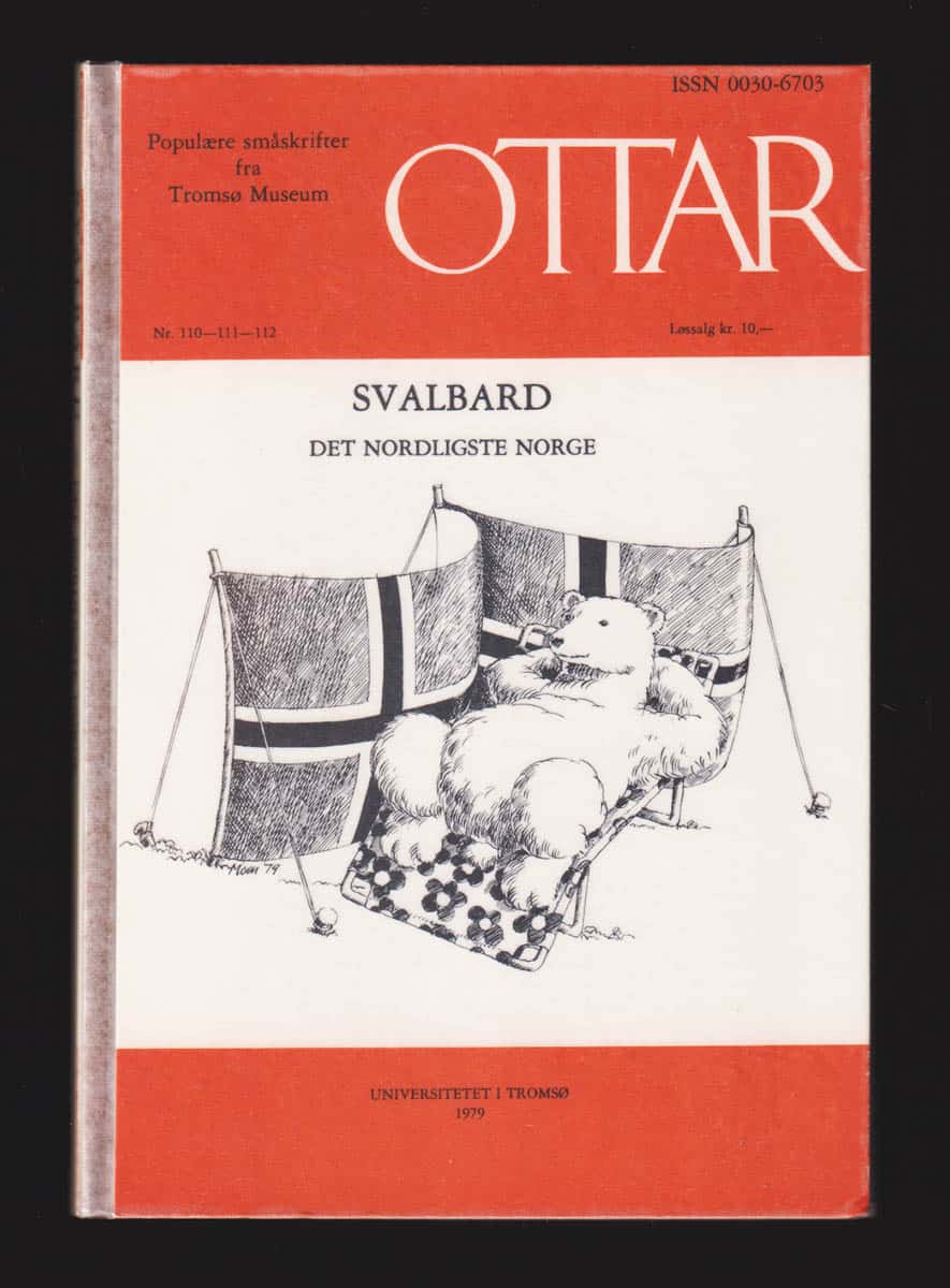 Aarseth, Bjørn ; Møller, Jacob. J. med flera [red.] : Svalbard. Det nordligaste Norge