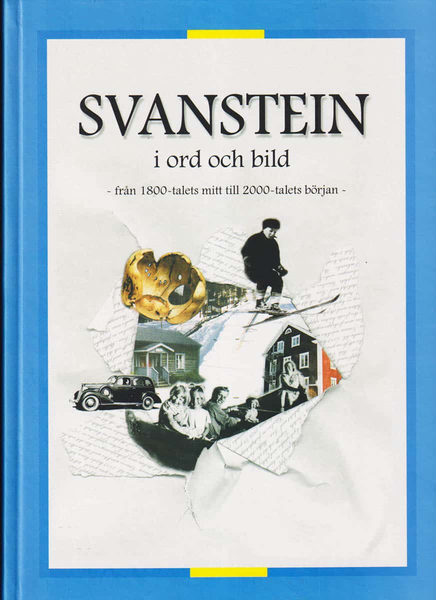 Aasa, Estrid med flera : Svanstein i ord och bild - från 1800-talets mitt till 2000-talets början -