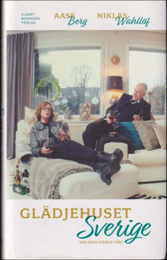 Aase Berg : Glädjehuset Sverige