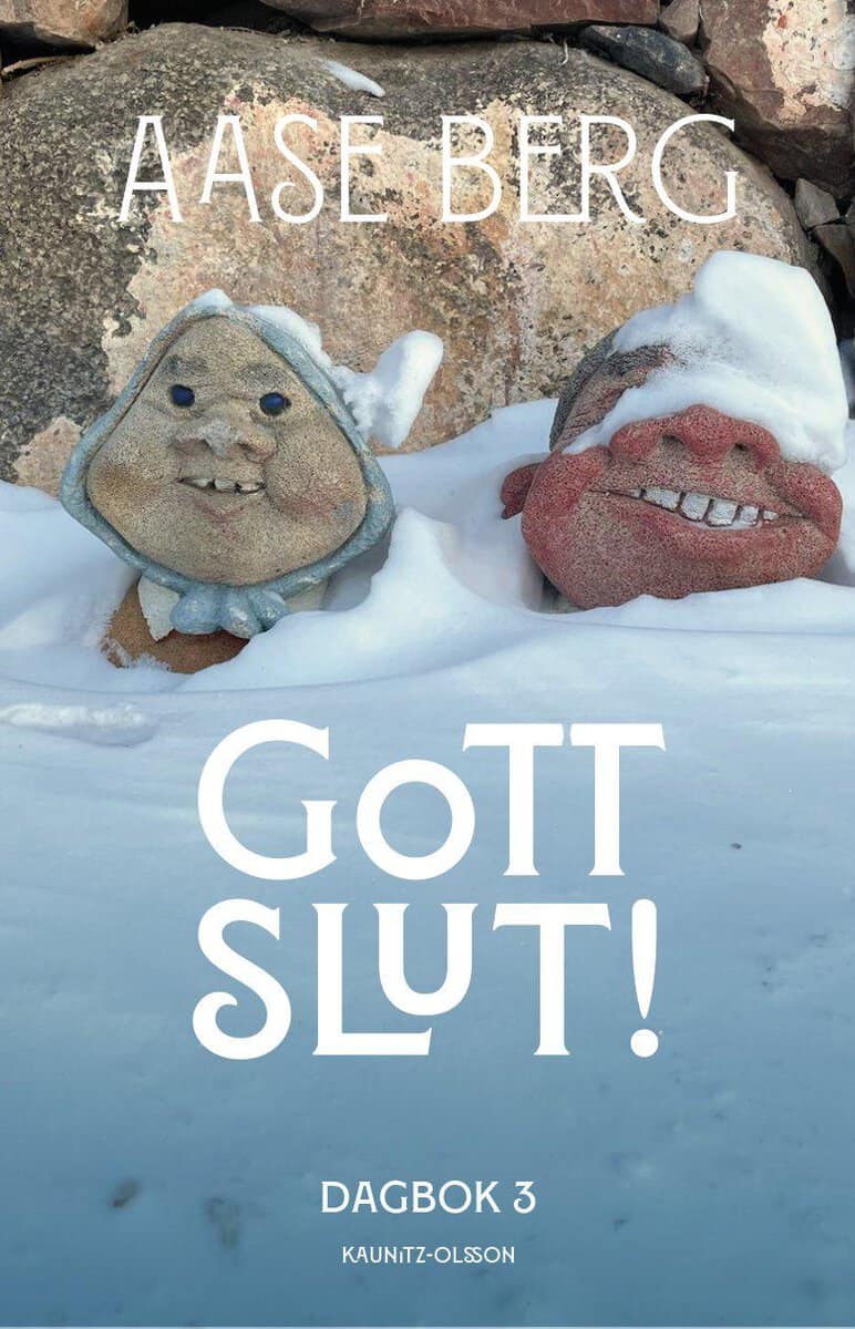 Aase Berg : Gott slut! - Dagbok 3