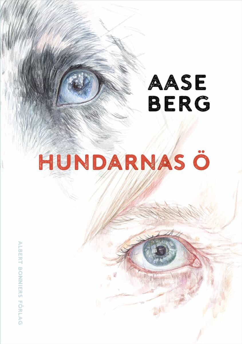 Aase Berg : Hundarnas ö