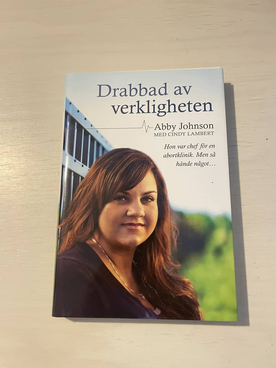 Abby Johnson : Drabbad av verkligheten