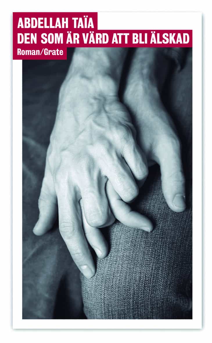 Abdellah Taïa : Den som är värd att bli älskad