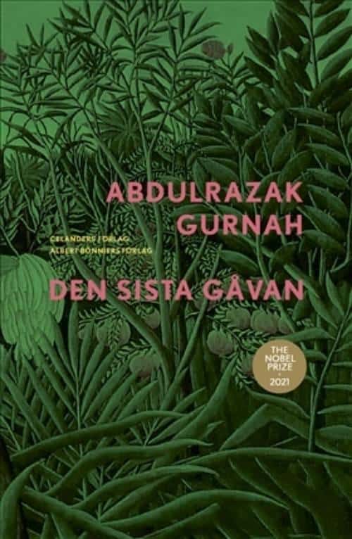 Abdulrazak Gurnah : Gurnah/Den sista gåvan