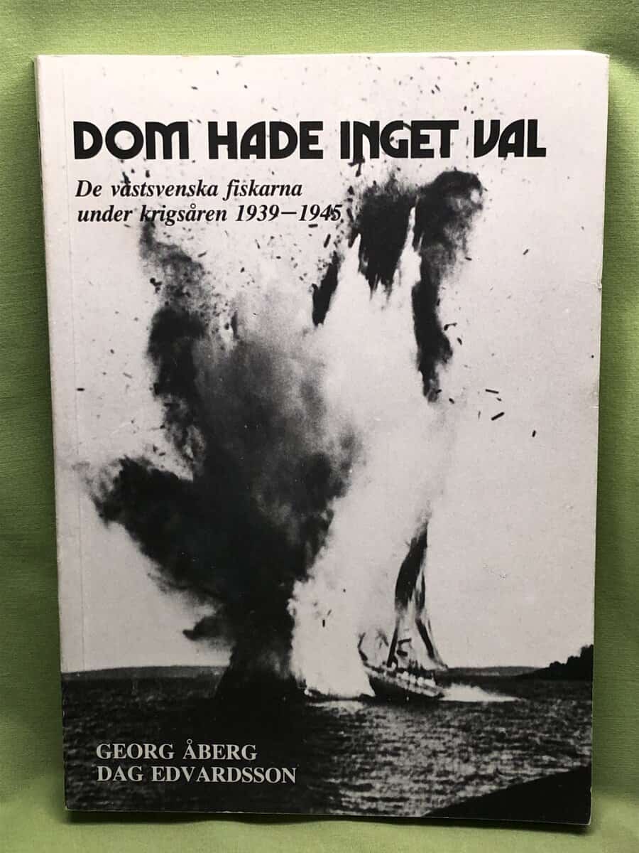 Åberg, Georg ; Edvardsson, Dag : Dom hade inget val