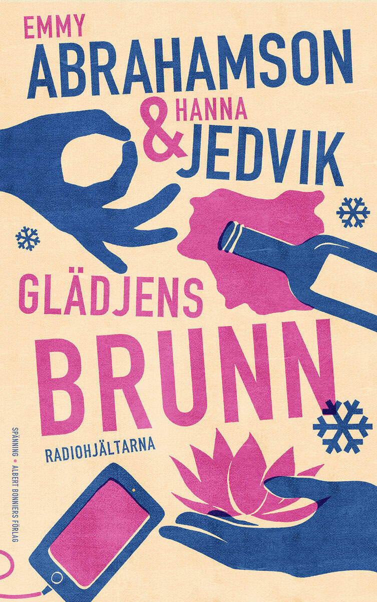 Abrahamson, Emmy ; Jedvik, Hanna : Glädjens brunn