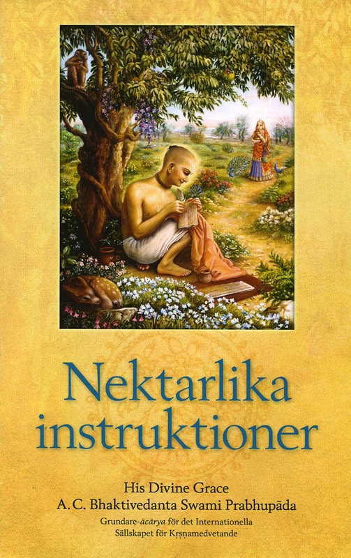 A.C. Bhaktivedanta Swami Prabhupada : Nektarlika instruktioner