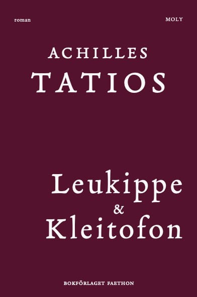 Achilles Tatios : Leukippe & Kleitofon