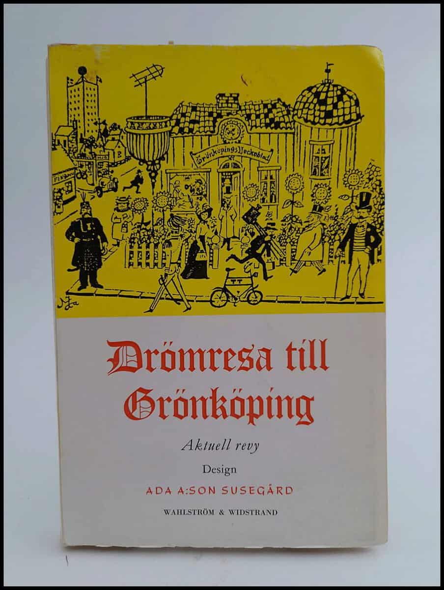Ada A:son Susegård : Drömresa till Grönköping