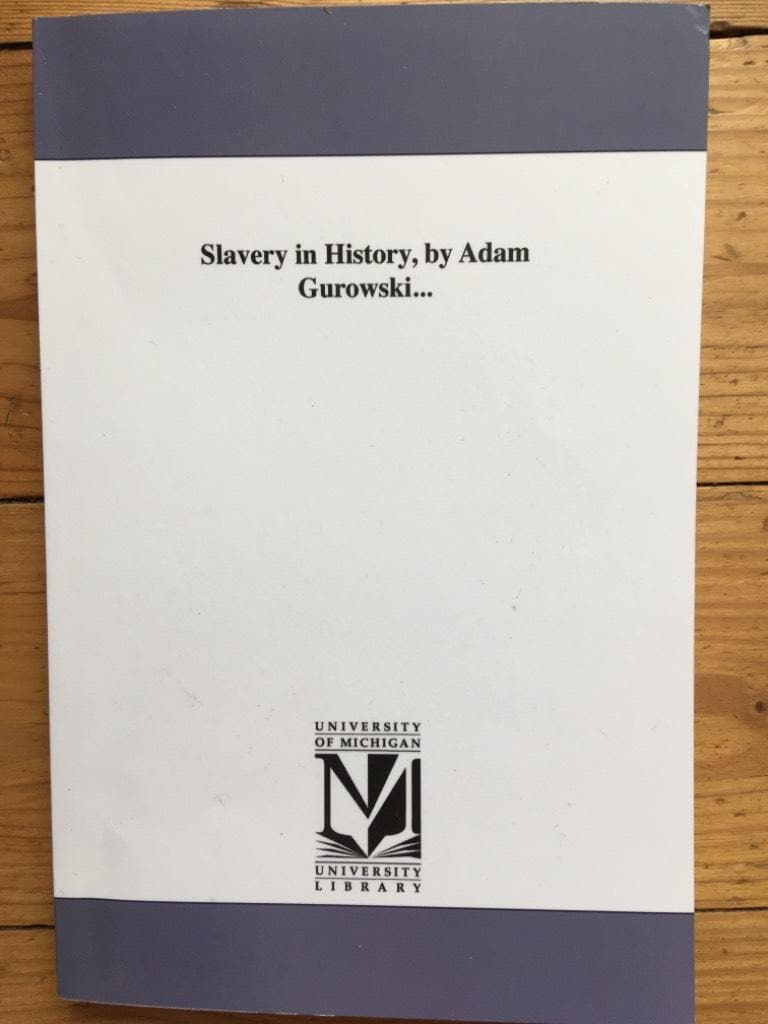 Adam G Count De Gurowski : Slavery in History