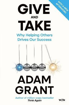 Adam Grant : Give and Take