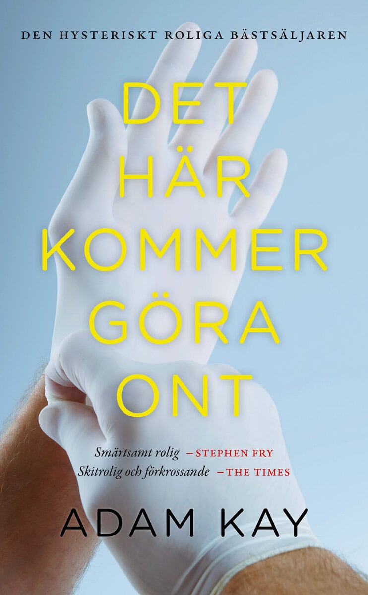 Adam Kay : Det här kommer göra ont