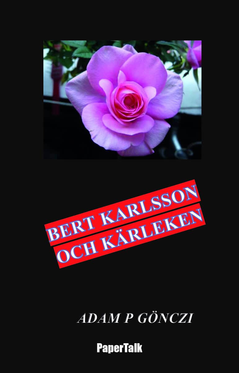 Adam P. Gönczi : Bert Karlsson och kärleken