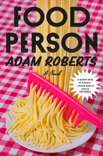 Adam Roberts : Food Person