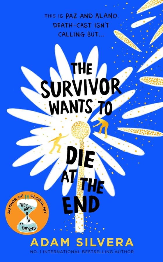 Adam Silvera : The Survivor Wants to Die at the End
