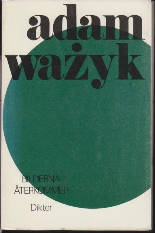 Adam Wazyk : Bilderna återkommer