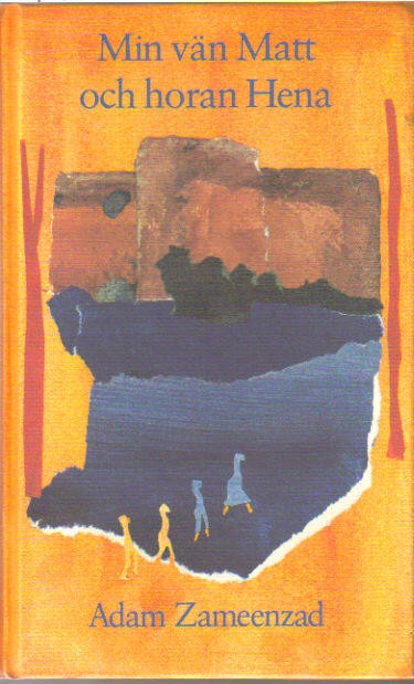 Adam Zameenzad : Min vän Matt och horan Hena